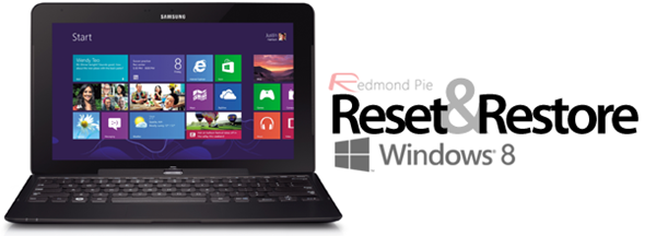 Reset And Restore Windows 8