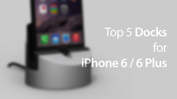 Top 5 Docks iPhone 6 6 Plus main