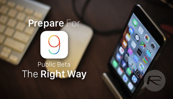 How To Prepare For iOS 9 Public Beta Release The Right Way