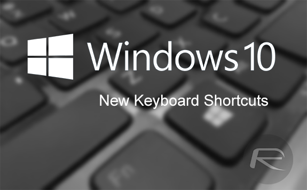 New Windows 10 Keyboard Shortcuts [List]