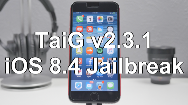 TaiG 2.3.1 iOS 8.4 Jailbreak