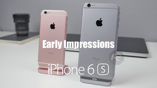 Early impressions iPhone 6s main