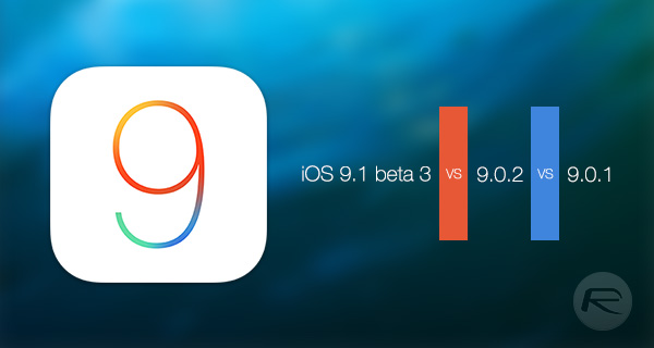 iOS-9.1-beta-3-vs-iOS-9.0.2-vs-iOS-9.0.1