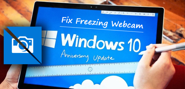 fix-freezing-webcam-windows-10-anniversary-update