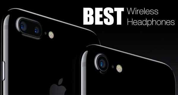 best-wireless-headphones-iPhone-7