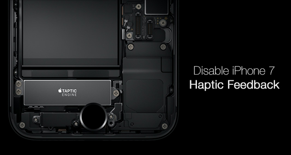 disable-iphone-7-haptic-feedback