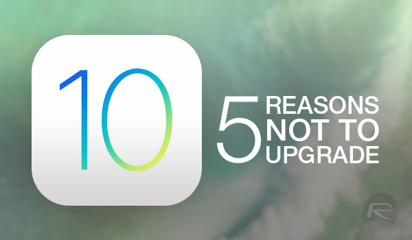 iOS-10-reasons-NOT-to-upgrade