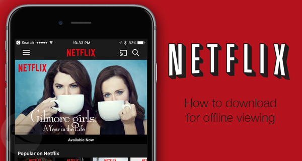 netflix-how-to-download-for-offline-viewing-00