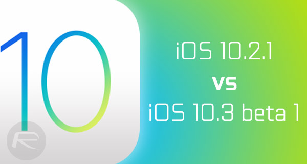 ios-10.2.1-vs-iOS-10.3-beta-1