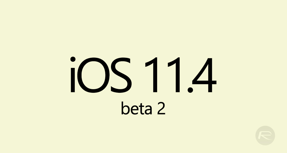 ios 11.4 beta 2