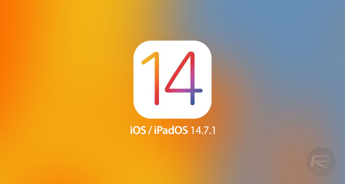 Download: iOS 14.7.1 IPSW Links, OTA Profile File Along With iPadOS 14.7.1  Out Now